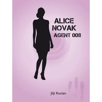 Alice Novak-agent 008 /akční novela trochu jinak/ - E-kniha