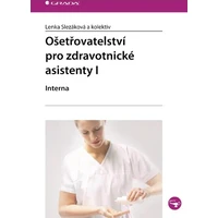 Ošetřovatelství pro zdravotnické asistenty I - E-kniha