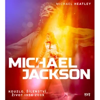 Michael Jackson: Kouzlo, šílenství, život 1958-2009 - E-kniha