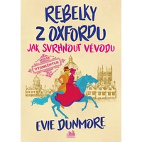 Rebelky z Oxfordu - Jak svrhnout vévodu - E-kniha