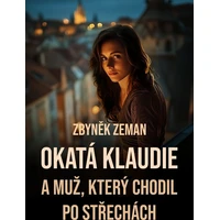 Okatá Klaudie a muž, který chodil po střechách - E-kniha