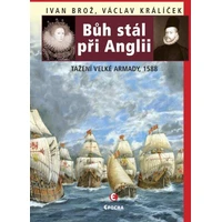 Bůh stál při Anglii. Tažení velké Armady v roce 1588 - E-kniha