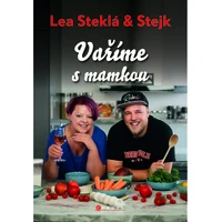 Lea Steklá a Stejk – Vaříme s mamkou - E-kniha