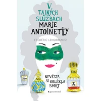 V tajných službách Marie Antoinetty: Nevěsta si oblékla smrt - E-kniha