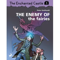 The Enchanted Castle 3 - The Enemy of the Fairies - E-kniha