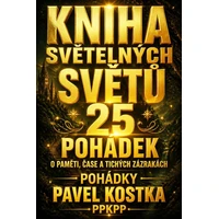 Kniha světelných světů. 25 pohádek o paměti, čase a tichých zázracích - E-kniha