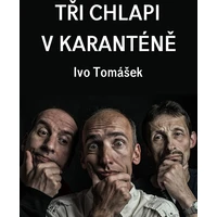 Tři chlapi v karanténě - E-kniha