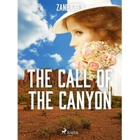 The Call of the Canyon - E-kniha