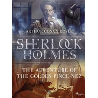 The Adventure of the Golden Pince-Nez - E-kniha