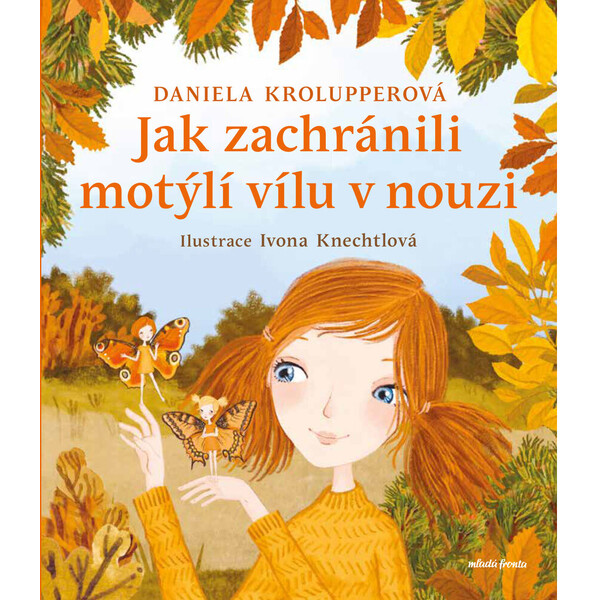 Jak zachránili motýlí vílu v nouzi