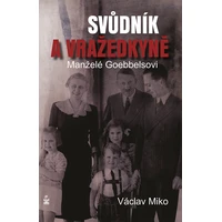 Manželé Goebbelsovi - svůdník a vražedkyně - E-kniha