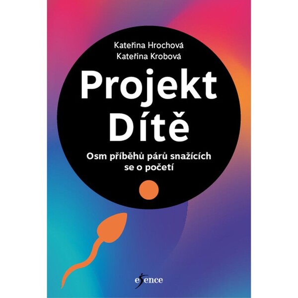 Projekt Dítě - Osm příběhů párů snažících se o početí