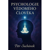 Psychologie vědomého člověka - E-kniha
