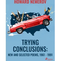Trying Conclusions: New and Selected Poems, 1961 - 1991 - E-kniha