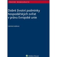 Dobré životní podmínky hospodářských zvířat v právu Evropské unie - E-kniha