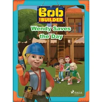 Bob the Builder: Wendy Saves the Day - E-kniha