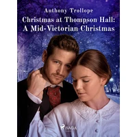Christmas at Thompson Hall: A Mid-Victorian Christmas Tale - E-kniha