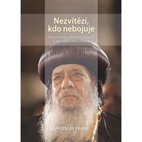 Nezvítězí, kdo nebojuje. Alexandrijský patriarcha Šenut III. a spor o zbožštění člověka - E-kniha