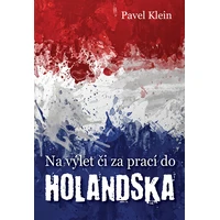 Na výlet čí za prací do Holandska - E-kniha