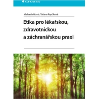 Etika pro lékařskou, zdravotnickou a záchranářskou praxi - E-kniha