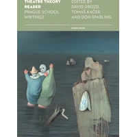Theatre Theory Reader: Prague School Writings - E-kniha