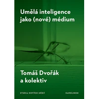Umělá inteligence jako (nové) médium - E-kniha