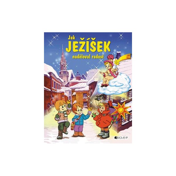 Jak Ježíšek naděloval radost