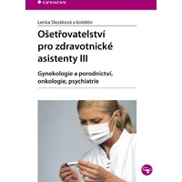 Ošetřovatelství pro zdravotnické asistenty III - E-kniha