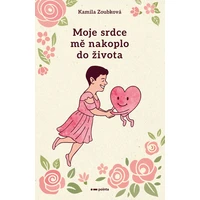 Moje srdce mě nakoplo do života - E-kniha