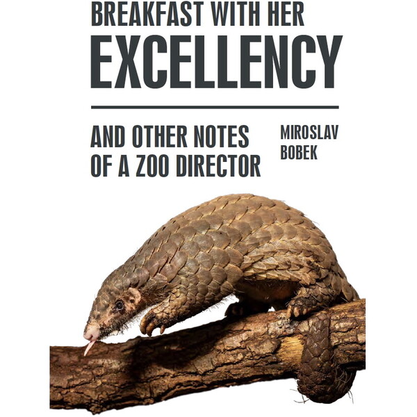 Breakfast with Her Excellency and Other Notes of a Zoo Director