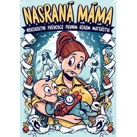 Nasraná Máma - Nekorektní průvodce prvním rokem mateřství - E-kniha