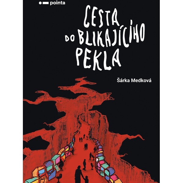 Cesta do blikajícího pekla