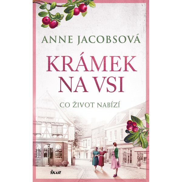 KRÁMEK NA VSI: Co život nabízí