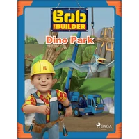 Bob the Builder: Dino Park - E-kniha