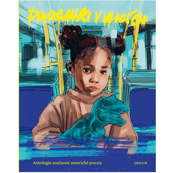 Dinosauři v ulicích - Antologie současné americké poezie