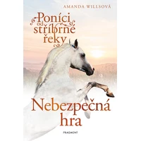 Poníci od stříbrné řeky – Nebezpečná hra - E-kniha