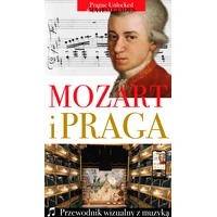 Mozart i Praga - Wizualna wycieczka z utworami muzycznymi - E-kniha