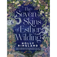 The Seven Skins of Esther Wilding: A sweeping and beautiful novel about the far reaches of sisterly - E-kniha
