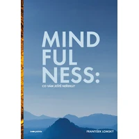 Mindfulness: Co vám ještě neřekli? - E-kniha