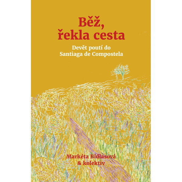 Běž, řekla cesta