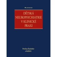 Dětská neuropsychiatrie v klinické praxi - E-kniha