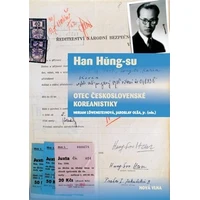 Han Hung-su - otec československé koreanistiky - E-kniha