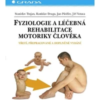 Fyziologie a léčebná rehabilitace motoriky člověka - E-kniha