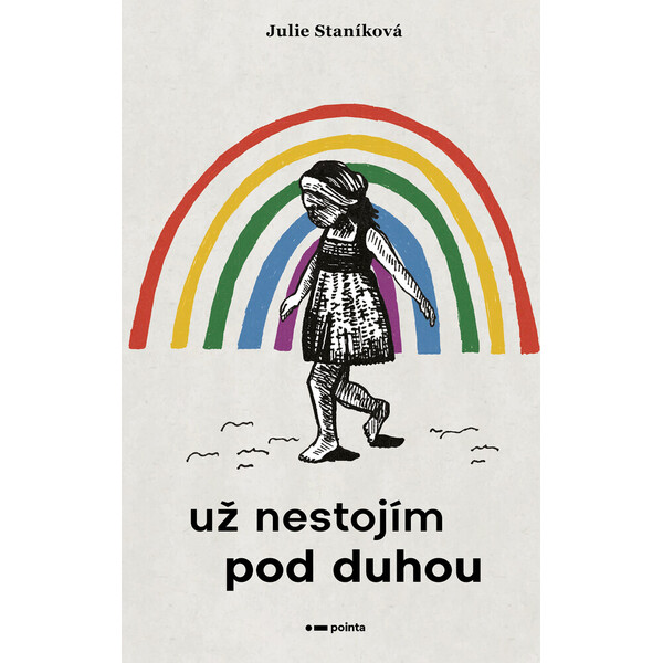 Už nestojím pod duhou