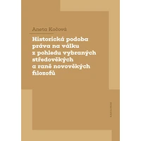 Historická podoba práva na válku z pohledu vybraných středověkých a raně novověkých filozofů - E-kniha