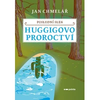 Poslední slza - Huggigovo proroctví  - E-kniha