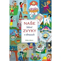 Naše lidové zvyky v obrazech - E-kniha