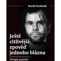 Ještě citlivější zpověď jednoho blázna  - E-kniha