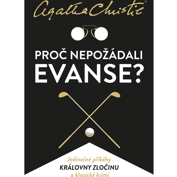 Proč nepožádali Evanse?