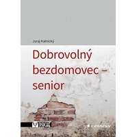 Dobrovolný bezdomovec - senior - E-kniha